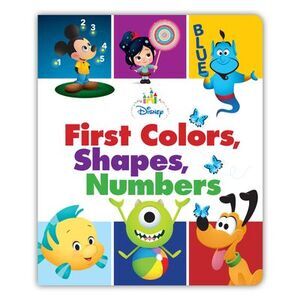 Disney Baby: First Colors, Shapes, Numbers -- Disney Books